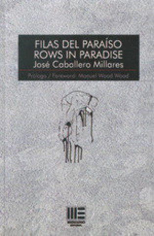 Carte FILAS DEL PARAISO- ROWS IN PARADISE-BILINGUE JOSE CABALLERO MILLARES