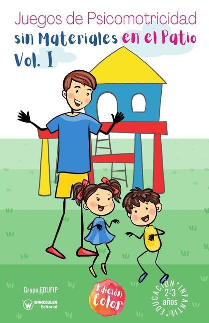 Kniha Juegos de psicomotricidad sin materiales en el patio. 2-3 anos. Volumen I 