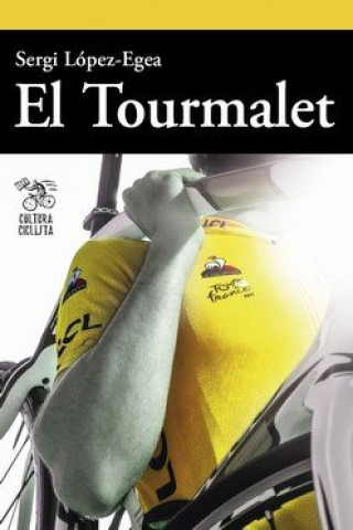 Boek El Tourmalet LOPEZ-EGEA MONTOLIU