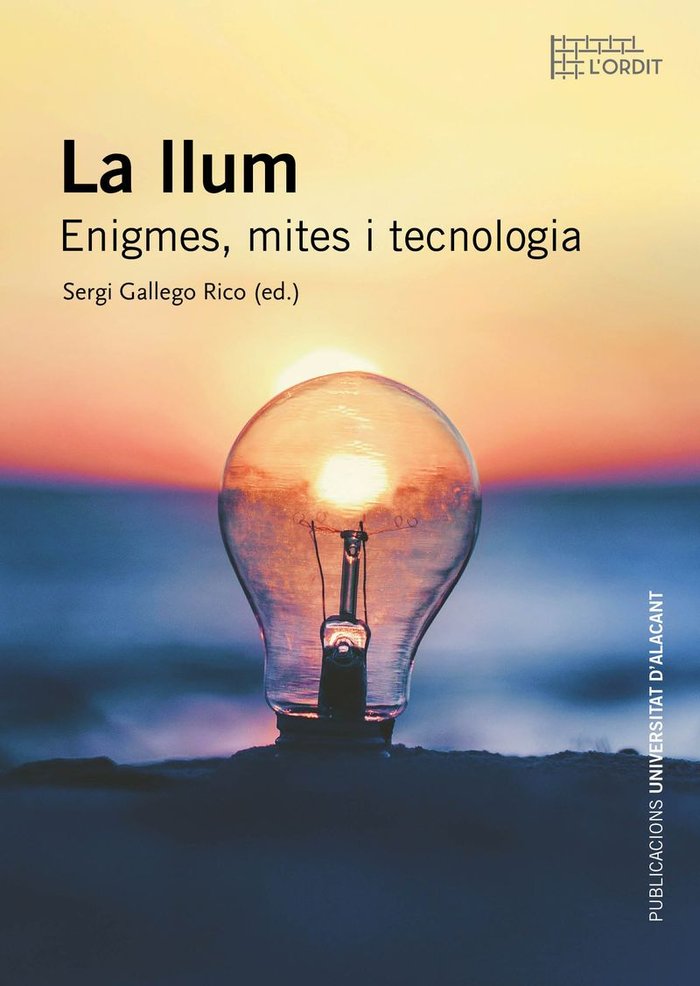 Kniha La llum. Enigmes, mites i tecnologia GALLEGO RICO