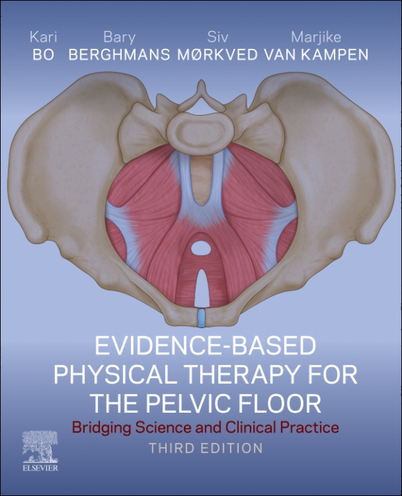 Книга Evidence-Based Physical Therapy for the Pelvic Floor Kari Bo
