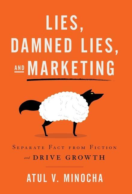 Knjiga Lies, Damned Lies, and Marketing Atul V. Minocha