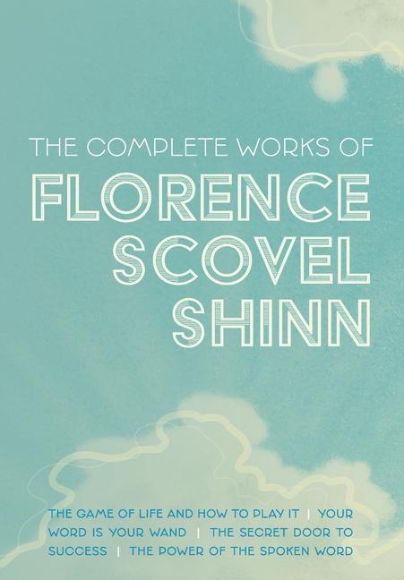Книга The Complete Works of Florence Scovel Shinn 