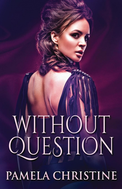 Knjiga Without Question Pamela Christine