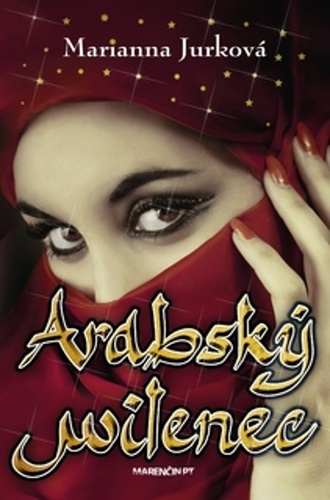 Kniha Arabský milenec Marianna Jurková