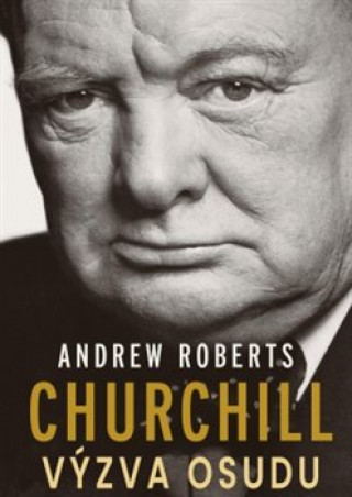 Kniha Churchill Andrew Roberts
