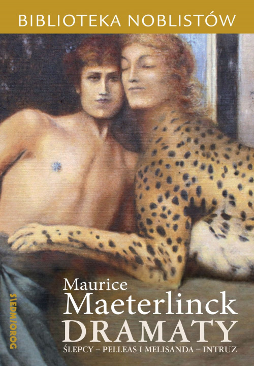 Kniha Dramaty. Ślepcy. Pelleas i Melisanda. Intruz Maurice Maeterlinck