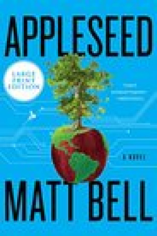Book Appleseed Matt Bell