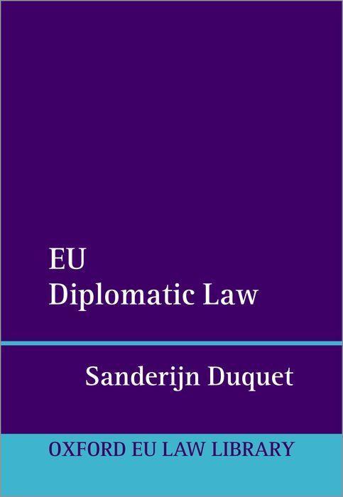 Knjiga EU Diplomatic Law SANDERIJN DUQUET