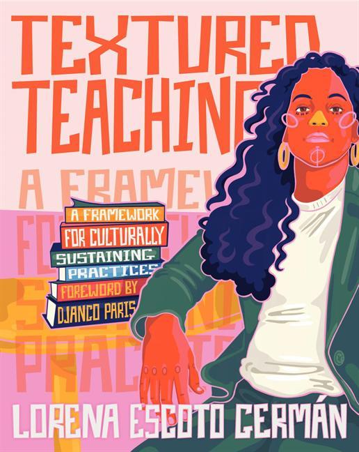 Carte Textured Teaching: A Framework for Culturally Sustaining Practices 
