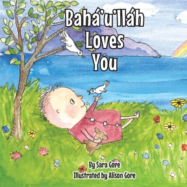 Carte Baha'u'llah Loves You Alison Gore