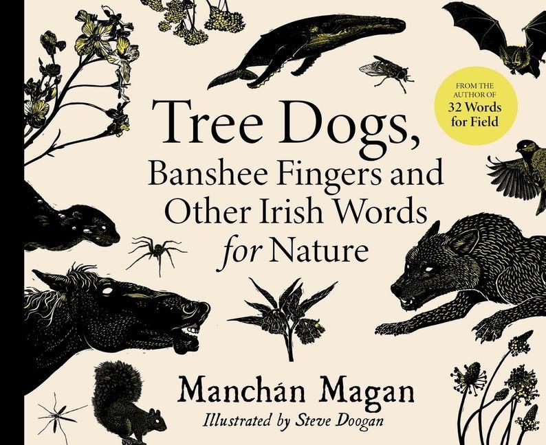 Книга Tree Dogs, Banshee Fingers and Other Irish Words for Nature MEGAN MANCHAN