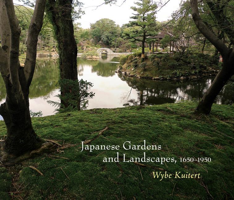 Knjiga Japanese Gardens and Landscapes, 1650-1950 