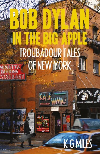 Carte Bob Dylan in the Big Apple K G Miles