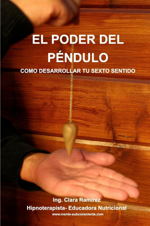 Knjiga Poder del Pendulo Ing Clara Ramírez