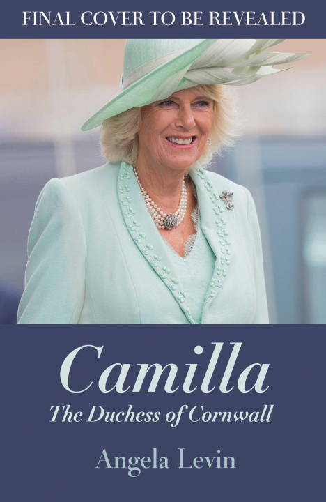 Kniha Camilla, Duchess of Cornwall ANGELA LEVIN