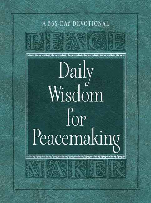 Knjiga Daily Wisdom for Peacemaking: A 365-Day Devotional Brian Noble