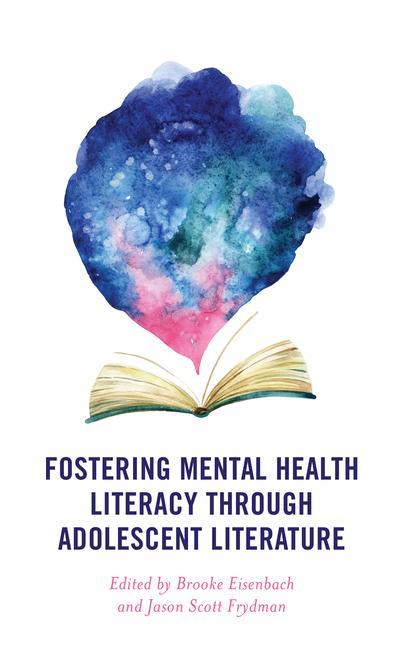 Boek Fostering Mental Health Literacy through Adolescent Literature Brooke Eisenbach