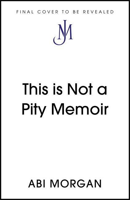 Könyv This is Not a Pity Memoir Abi Morgan