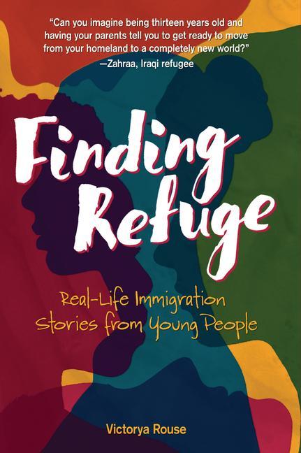 Kniha Finding Refuge: Real-Life Immigration Stories from Young People 