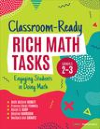 Carte Classroom-Ready Rich Math Tasks, Grades 2-3 Francis M. Fennell