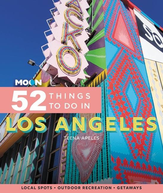 Carte Moon 52 Things to Do in Los Angeles (First Edition) 