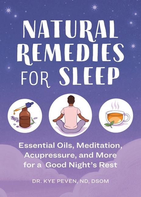 Książka Natural Remedies for Sleep: Essential Oils, Meditation, Acupressure, and More for a Good Night's Rest 