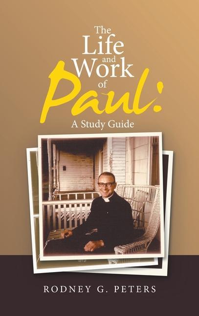 Knjiga Life and Work of Paul Rodney G. Peters