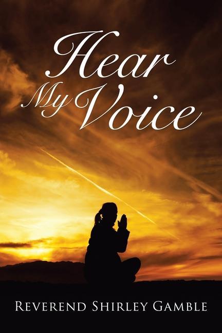 Knjiga Hear My Voice Reverend Shirley Gamble