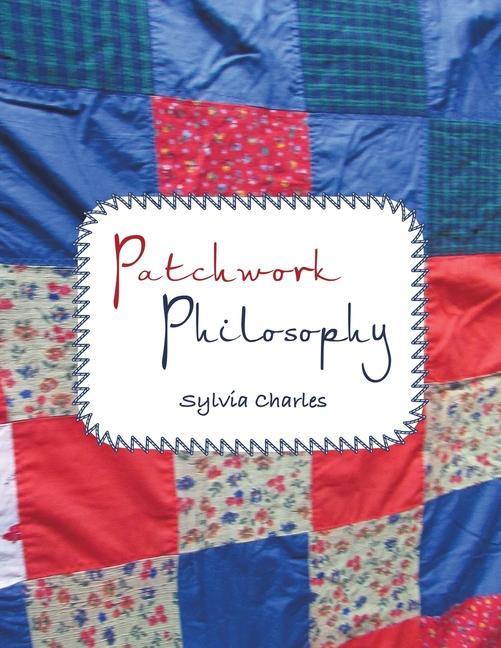 Knjiga Patchwork Philosophy Sylvia Charles