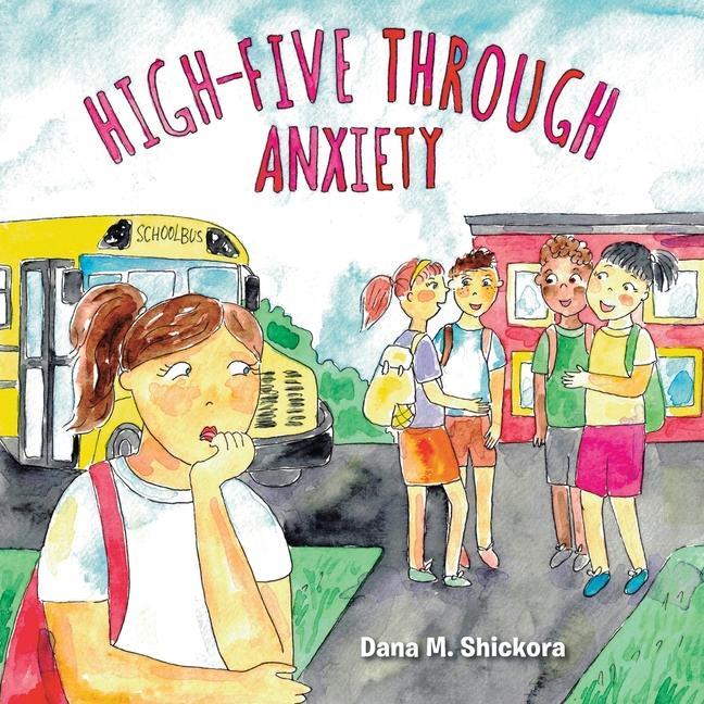 Knjiga High-Five Through Anxiety Dana M. Shickora