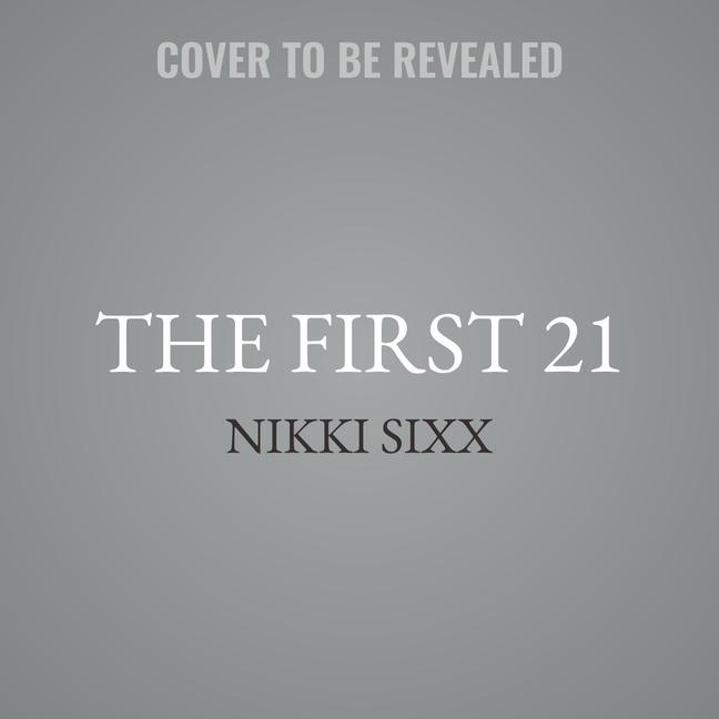 Audio The First 21 Nikki Sixx