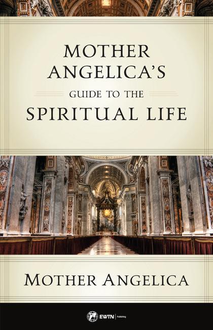 Carte Mother Angelica's Guide to the Spiritual Life 
