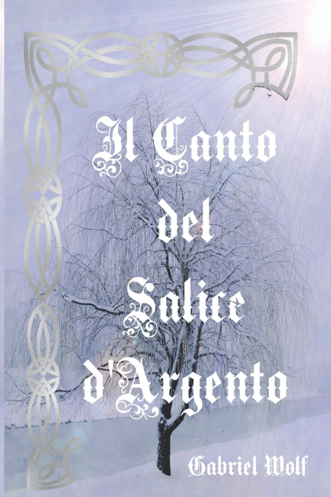 Książka Canto del Salice d'Argento Wolf Gabriel Wolf