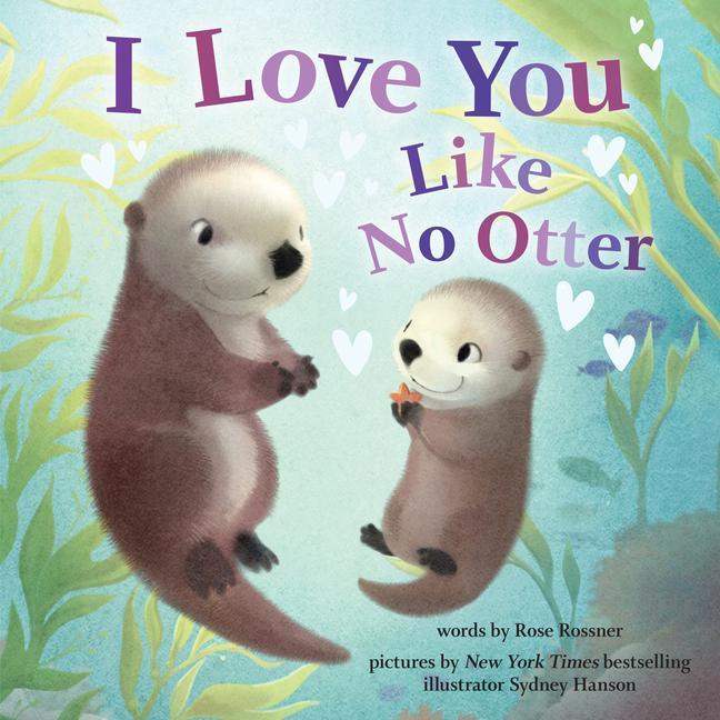 Kniha I Love You Like No Otter Sydney Hanson