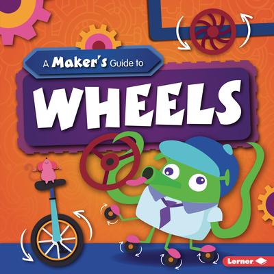 Книга A Maker's Guide to Wheels Amy Li