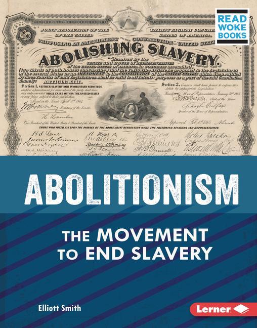 Knjiga Abolitionism: The Movement to End Slavery Elliott Smith