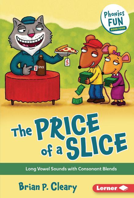 Kniha The Price of a Slice: Long Vowel Sounds with Consonant Blends Jason Miskimins