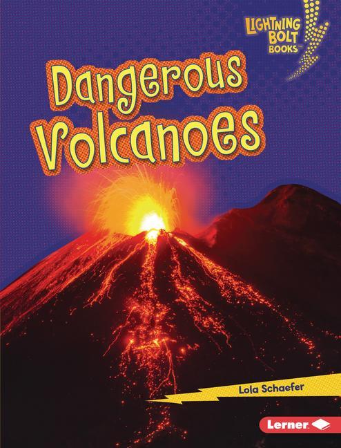 Knjiga Dangerous Volcanoes Lola Schaefer