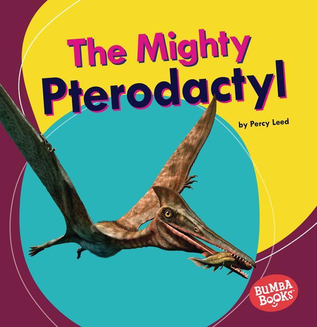 Knjiga The Mighty Pterodactyl 