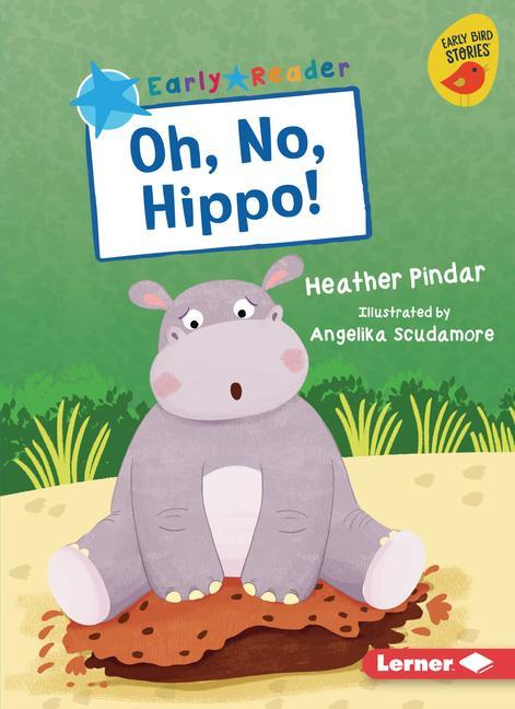Kniha Oh, No, Hippo! Angelika Scudamore