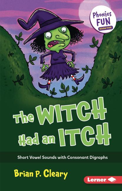 Könyv The Witch Had an Itch: Short Vowel Sounds with Consonant Digraphs Jason Miskimins