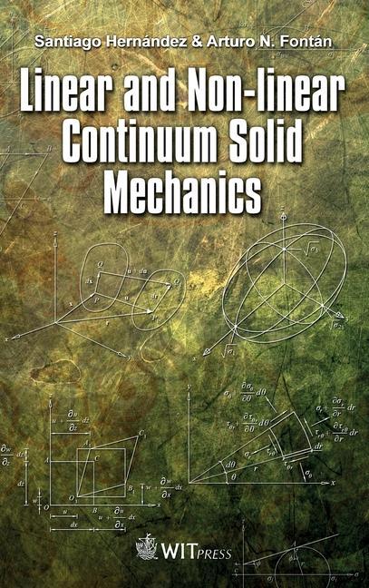 Carte Linear and Non-Linear Continuum Solid Mechanics Arturo N. Fontán