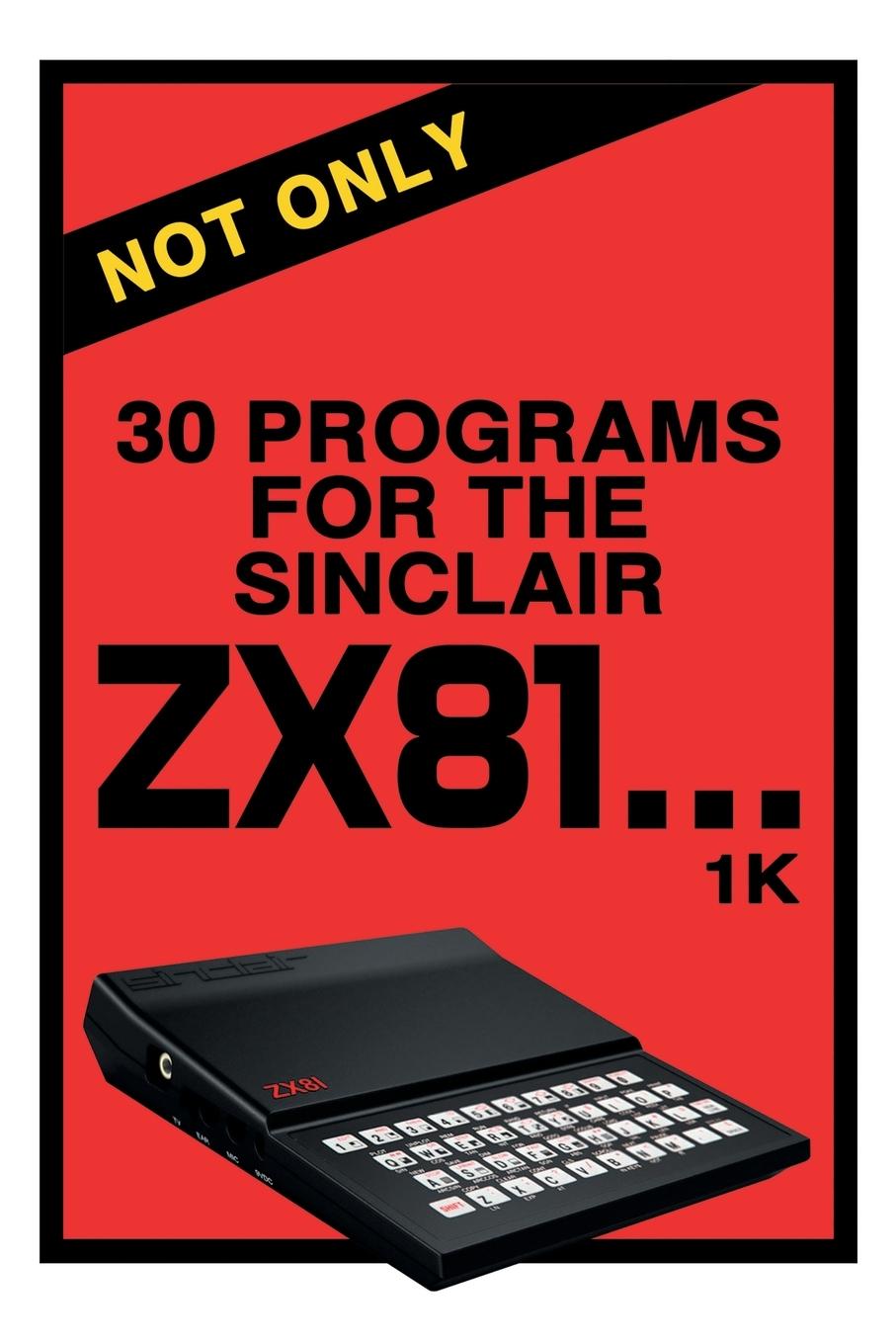 Book Not Only 30 Programs for the Sinclair ZX81 