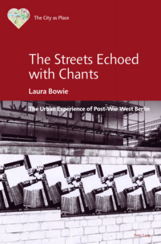 Knjiga Streets Echoed with Chants Laura Bowie