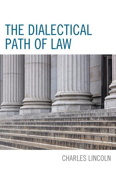 Carte Dialectical Path of Law Charles Lincoln