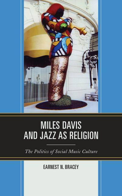 Kniha Miles Davis, and Jazz as Religion Earnest N. Bracey