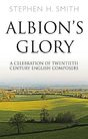 Knjiga Albion's Glory STEPHEN H. SMITH