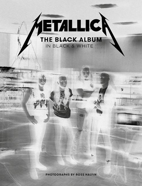 Knjiga Metallica: The Black Album In Black & White James Hetfield