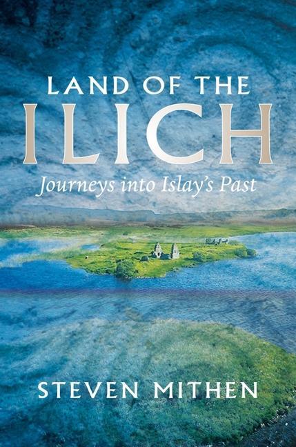 Kniha Land of the Ilich Steven Mithen